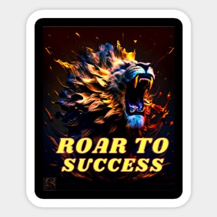 ROAR TO SUCCESS Sticker